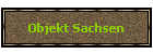 Objekt Sachsen